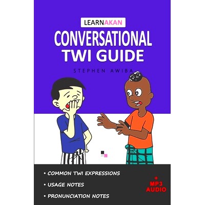 现货 LearnAkan Conversational Twi Guide: Asante Twi Edition (+ Downloadable MP3 Audio): 9789988292904