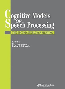 【预订】Cognitive Models Of Speech Processing
