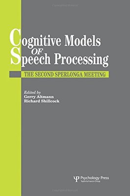 【预订】Cognitive Models Of Speech Processing