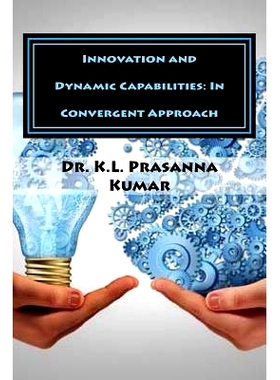 预订 Innovation and Dynamic Capabilities: In Convergent Approach: 9781544632599