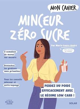预订 Mon cahier minceur zéro sucre : perdez du poids efficacement avec le régime low carb !