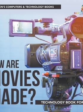 预订 How are Movies Made? Technology Book for Kids Children’s Computers & Technology Books: 9798869430557