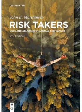 预订 Risk Takers: Uses and Abuses of Financial Derivatives, Fourth Edition 风险承担者：金融衍生品的运用与滥用（第四版）: