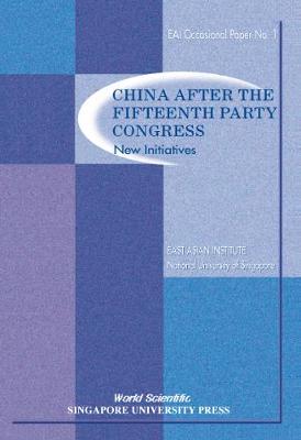 【预订】CHINA AFTER THE FIFTEENTH PARTY CONGRESS 9789810233648