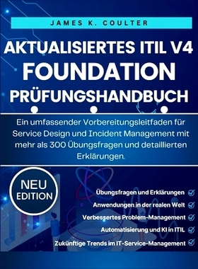 预订 Aktualisiertes Itil V4 Foundation Prüfungshandbuch: Ein umfassender Vorbereitungsleitfaden für Service Design und