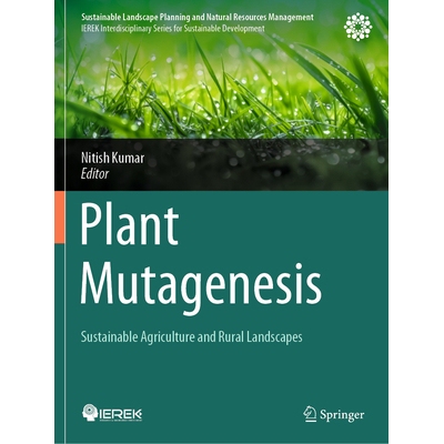 预订 Plant Mutagenesis Sustainable Agriculture and Rural Landscapes 植物诱变：可持续农业和乡村景观 9783031507311