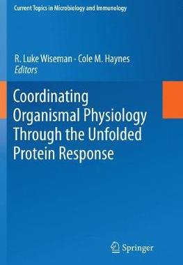 【预订】Coordinating Organismal Physiology Through the Unfolded Protein Response