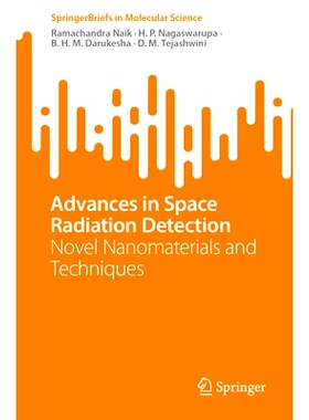 预订 Advances in Space Radiation Detection: Novel Nanomaterials and Techniques 空间辐射探测研究进展：新型纳米材料与技术: