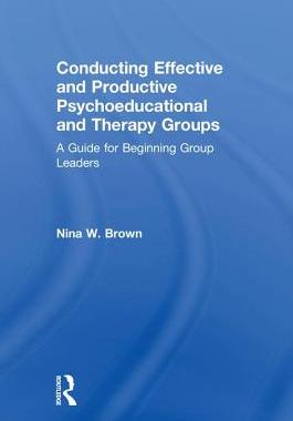 【预订】Conducting Effective and Productive Psychoeducational and Therapy Groups