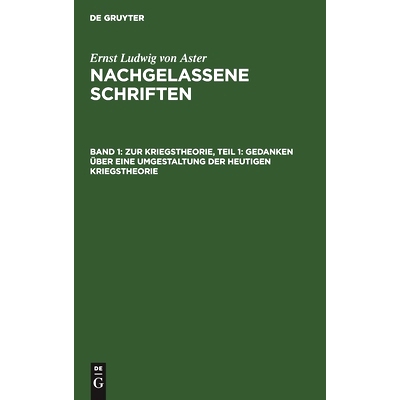 预订 Zur Kriegstheorie, Teil 1: Gedanken über eine Umgestaltung der heutigen Kriegstheorie: 9783111165592