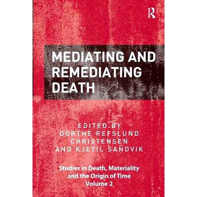 预订 Mediating and Remediating Death: 9781138336681