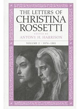 预订 The Letters of Christina Rossetti v. 2; 1874-1881: 9780813917832