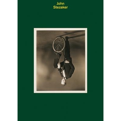 预订 John Stezaker: Unassisted Readymade 约翰·斯蒂扎克：没有现成的: 9783037644492