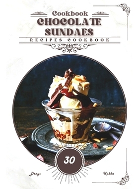 预订 Chocolate Sundaes: Recipes cookbook: 9798328636308