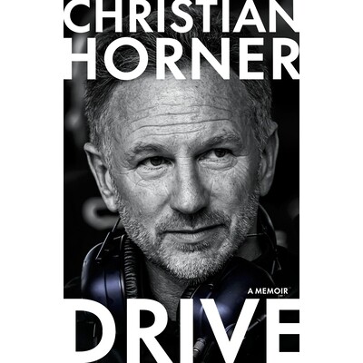 预售 驾驶 克里斯蒂安·霍纳自传 F1前红牛领队 *传奇领队 Christian Horner 英文原版 Drive A Memoir