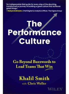 现货 The Performance Culture: Go Beyond Buzzwords to Lead Teams that Win 绩效文化：*行话、领导获胜团队: 9781394270507