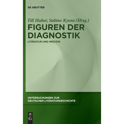 预订 Figuren der Diagnostik: Literatur und Medizin 诊断学数据：文献与医学: 9783111718330