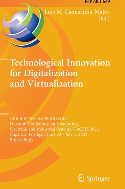【预订】Technological Innovation for Digitalization and Virtualization 9783031075193