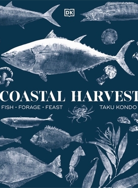 预订 Coastal Harvest: Fish - Forage - Feast: A Cookbook 沿海丰收: 9780744094572
