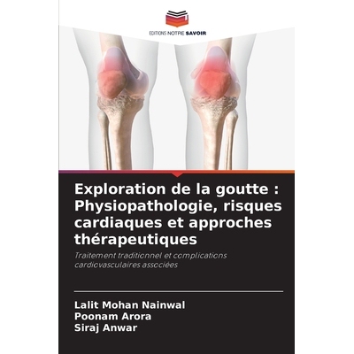 预订 Exploration de la goutte : Physiopathologie, risques cardiaques et approches thérapeutiques: Traitement traditionn