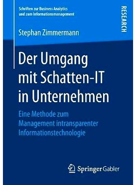 预订 Der Umgang mit Schatten-IT in Unternehmen: Eine Methode zum Management intransparenter Informationstechnologie: 978