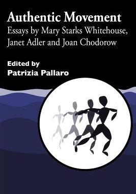 [预订]Authentic Movement: Essays by Mary Starks Whitehouse, Janet Adler and Joan Chodorow 9781853026539