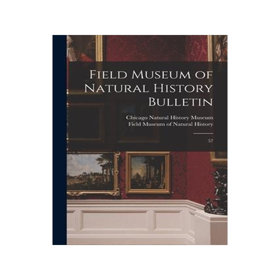 [预订]Field Museum of Natural History Bulletin: 57 9781019252826