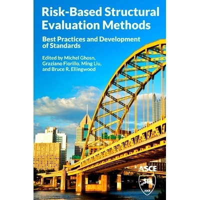 预订 Risk-Based Structural Evaluation Methods: Best Practices and Development of Standards: Best Practices and Developme