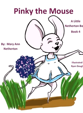 预订 The Little Netherton Books: Pinky the Mouse: Book 4: 9781951263300