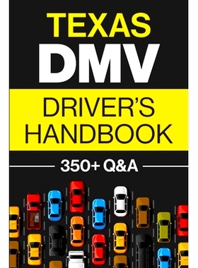 预订 Texas DMV Driver’s Handbook: Practice for the Texas Permit Test with 350+ Driving Questions and Answers: 978195542