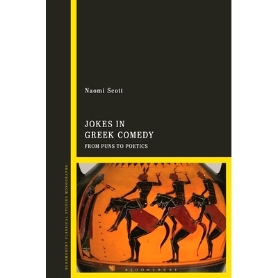 预订 Jokes in Greek Comedy: From Puns to Poetics: 9781350248496