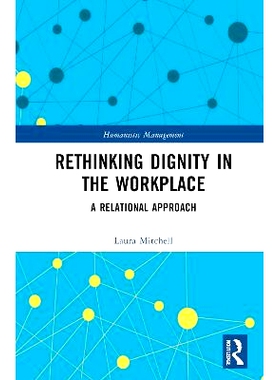 预订 Rethinking Dignity in the Workplace: A Relational Approach: 9780367233648