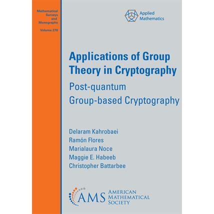 Applications of Group Theory in Cryptography Post-quantum Group-based Cryptography 群论在密码学中的应用：后量子群密码学