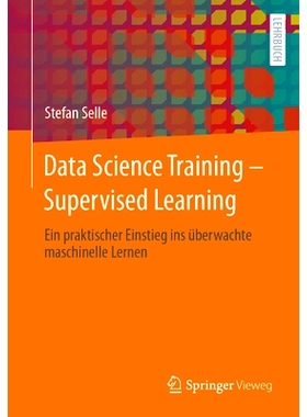 预订 Data Science Training - Supervised Learning: Ein praktischer Einstieg ins überwachte maschinelle Lernen: 978366267