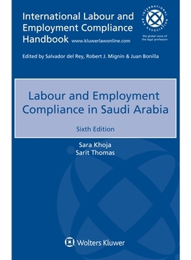 预订 labour and employment compliance in saudi arabia, sixth edition 沙特阿拉伯劳工和就业法规: 9789403521077
