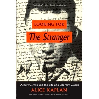Looking for The Stranger: Albert Camus and the Life of a Literary Classic 寻找陌生人:阿尔伯特加缪与文学的经典人生: 978