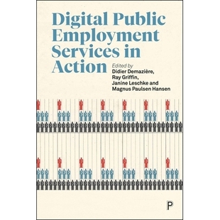 预订 Digital Public Employment Services in Action 数字公共就业服务的实践: 9781447371885