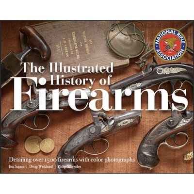 预订 Illustrated History of Firearms, 2nd Edition 枪支历史图解，第 2 版: 9781951115142