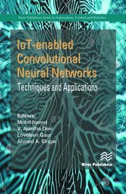 [预订]IoT-enabled Convolutional Neural Networks: Techniques and Applications 9788770227254