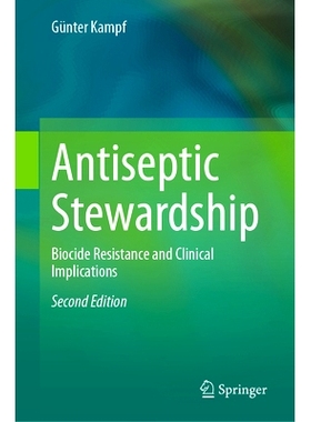 预订 Antiseptic Stewardship: Biocide Resistance and Clinical Implications 防腐管理：*剂耐药性及其临床意义 第2版: 9783