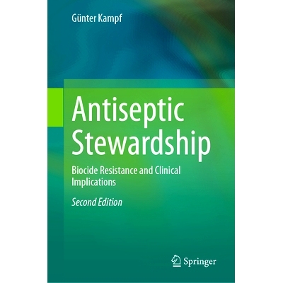 预订 Antiseptic Stewardship: Biocide Resistance and Clinical Implications 防腐管理：*剂耐药性及其临床意义 第2版: 9783