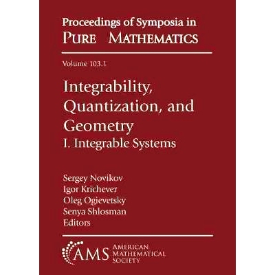 预订 Integrability, Quantization, and Geometry: I. Integrable Systems 可积性、量子化与几何：1.可积系统: 9781470455910
