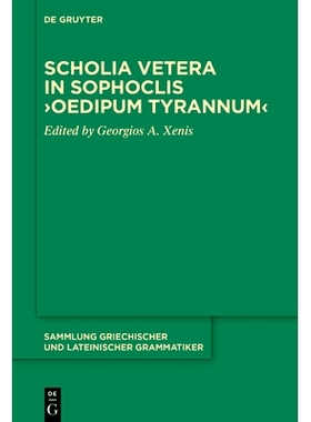 预订 Scholia vetera in Sophoclis ›Oedipum Tyrannum‹ 索福克利的《老训诂学》›《俄狄浦斯暴君》‹: 9783110715446