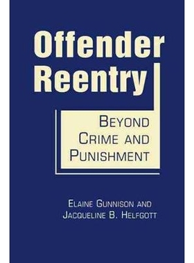 预订 Offender Reentry: Beyond Crime and Punishment 罪犯回归：远离犯罪与惩治: 9781588269126