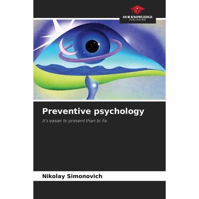 预订 Preventive psychology: It’s easier to prevent than to fix. DE 预防心理学: 9786209268618