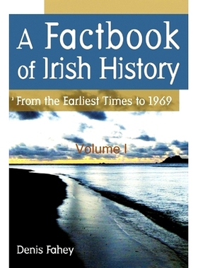 预订 The Factbook of Irish History: From Earliest Times to 1969: 9798325851599