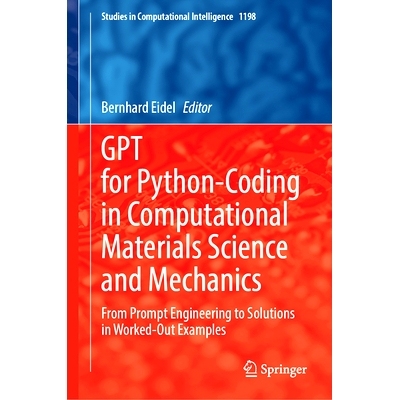 预订 GPT for Python-Coding in Computational Materials Science and Mechanics: From Prompt Engineering to Solutions in Wor
