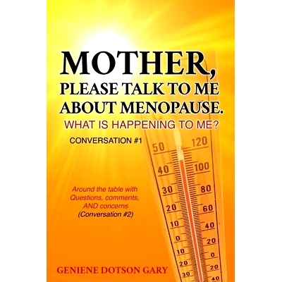 预订 Mother, Please Talk to Me about Menopause. What Is Happening to Me? Conversation #1: Around the table with Question