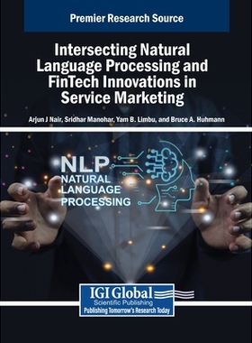 预订 Intersecting Natural Language Processing and FinTech Innovations in Service Marketing 自然语言处理(NLP)与金融科技在