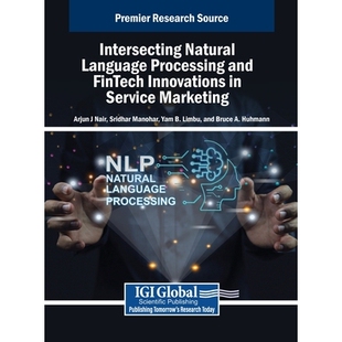 预订 Intersecting Natural Language Processing and FinTech Innovations in Service Marketing 自然语言处理(NLP)与金融科技在